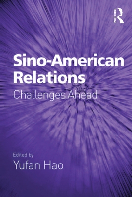 Sino-American Relations: Challenges Ahead book
