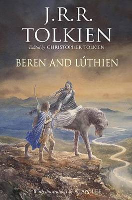 Beren and Lï¿½thien by J R R Tolkien