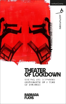 Theater of Lockdown: Digital and Distanced Performance in a Time of Pandemic book