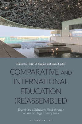 Comparative and International Education (Re)Assembled: Examining a Scholarly Field through an Assemblage Theory Lens book