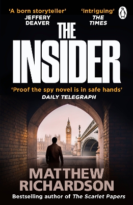 The The Insider: BESTSELLING AUTHOR OF THE SCARLET PAPERS: THE TIMES THRILLER OF THE YEAR 2023 by Matthew Richardson