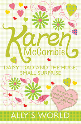 Daisy, Dad and the Huge, Small Surprise by Karen McCombie