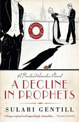 A Decline In Prophets by Sulari Gentill