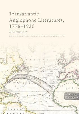 Transatlantic Anglophone Literatures, 1776-1920: An Anthology book