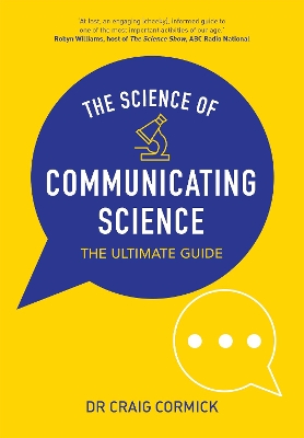 The Science of Communicating Science: The Ultimate Guide book