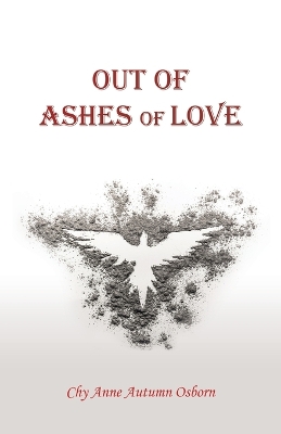 Out of Ashes of Love book