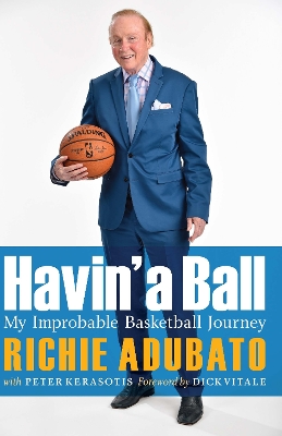 Havin' a Ball: My Improbable Basketball Journey book