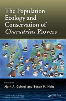 The Population Ecology and Conservation of Charadrius Plovers by Mark A. Colwell