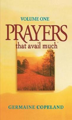 Prayers That Avail Much by Germaine Copeland