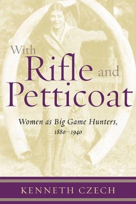 With Rifle and Petticoat book