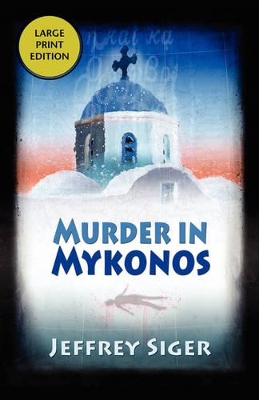 Murder in Mykonos by Jeffrey Siger