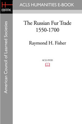 The Russian Fur Trade 1550-1700 book