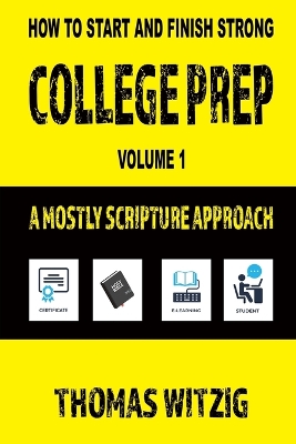 College Prep Volume 1: A Mostly Scripture Approach book