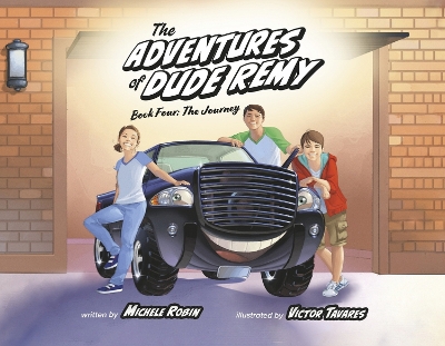 The Adventures of Dude Remy: Book One: Off The Line by Michele Robin