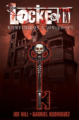 Locke and Key, Volume 1:: Bienvenidos a Lovecraft: (Locke and Key, Volume 1: Welcome to Lovecraft Spanish Edition) by Joe Hill