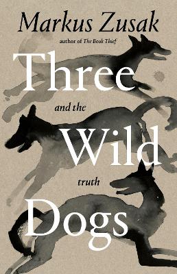 Three Wild Dogs and the Truth book