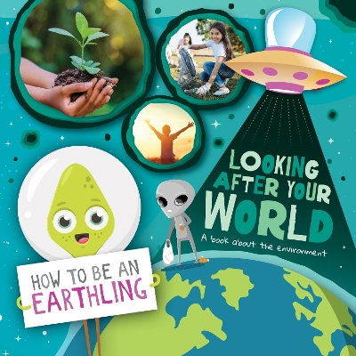 Looking after Your World: A Book About Environment book