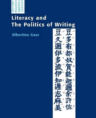 Literacy and the Politics of Writing by Albertine Gaur