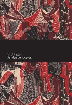 V&A Pattern: Sanderson 1954-74 by Mary Schoeser