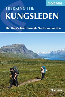 Trekking the Kungsleden: The King's Trail through Northern Sweden book