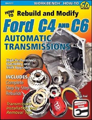 How to Rebuild and Modify Ford C4 and C6 Automatic Transmissions book