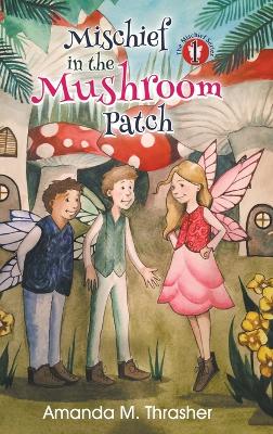 Mischief in the Mushroom Patch book