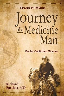 Journey of a Medicine Man: Doctor Confirmed Miracles book