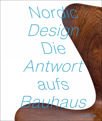 Nordic Design: The Response to the Bauhaus book