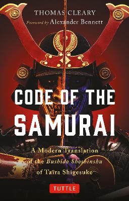 Code of the Samurai: A Modern Translation of the Bushido Shoshinshu of Taira Shigesuke by Thomas Cleary