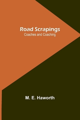 Road Scrapings: Coaches and Coaching book