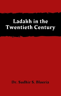 Ladakh in the Twentieth Century book