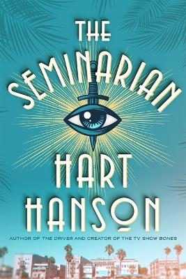 The Seminarian by Hart Hanson
