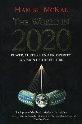 The The World in 2020 by Hamish McRae