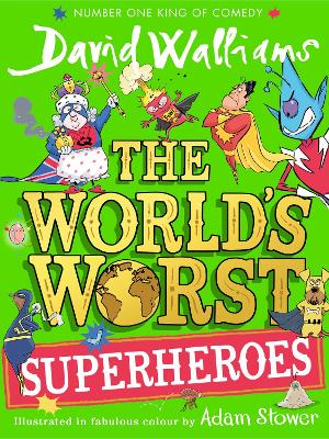 The World’s Worst Superheroes (The World’s Worst) by David Walliams