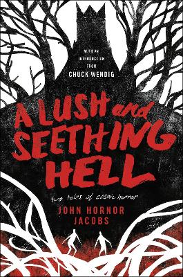 A Lush and Seething Hell: Two Tales of Cosmic Horror book