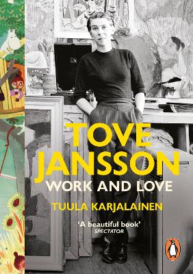 Tove Jansson: Work and Love by Dr Tuula Karjalainen