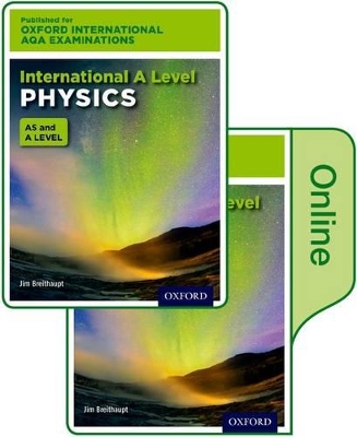 Oxford International AQA Examinations: International A Level Physics: Print and Online Textbook Pack book