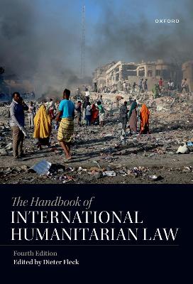 The Handbook of International Humanitarian Law by Dieter Fleck