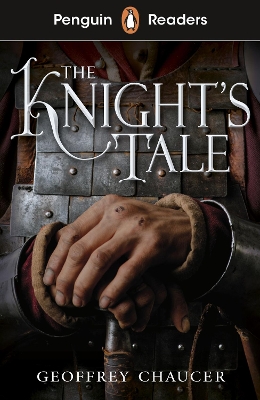 The Penguin Readers Starter Level: The Knight's Tale (ELT Graded Reader): Abridged Edition by Geoffrey Chaucer