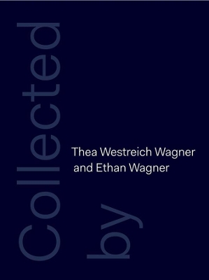 Collected by Thea Westreich Wagner and Ethan Wagner book