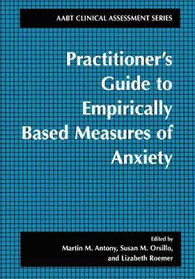 Practitioner's Guide to Empirically Based Measures of Anxiety book