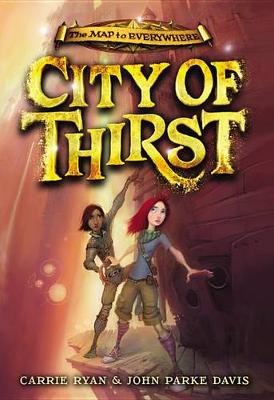 City of Thirst by Carrie Ryan