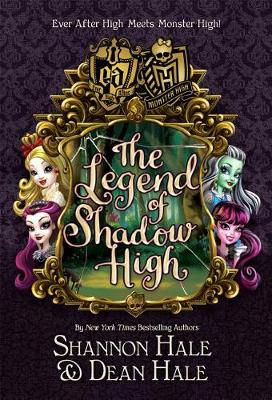 Monster High/Ever After High: The Legend of Shadow High book