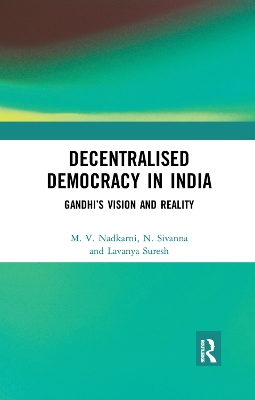 Decentralised Democracy in India: Gandhi's Vision and Reality book