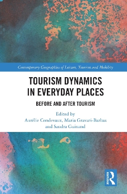Tourism Dynamics in Everyday Places: Before and After Tourism by Aurélie Condevaux