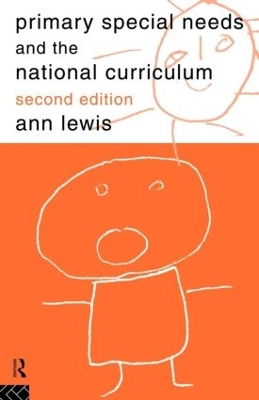 Primary Special Needs and the National Curriculum by Ann Lewis