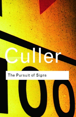 Pursuit of Signs by Jonathan Culler