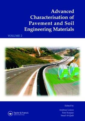 Advanced Characterisation of Pavement and Soil Engineering Materials book
