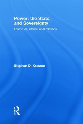 Power, the State, and Sovereignty by Stephen D. Krasner