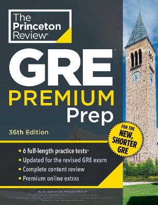 Princeton Review GRE Premium Prep, 36th Edition: 6 Practice Tests + Review & Techniques + Online Tools book